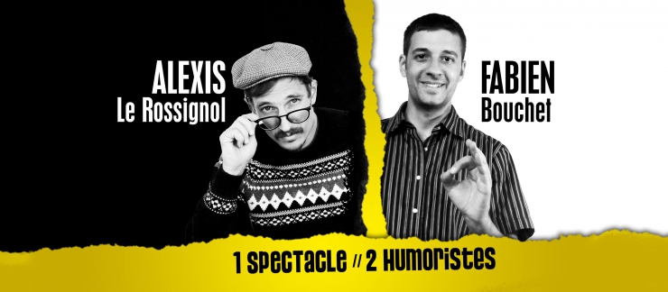 Spectacle Alexis Le Rossignol & Fabien Bouchet