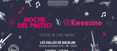 Soirée Noche del Pintxos Kweezine aux Halles de Bacalan