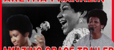 LE FILM AMAZING GRACE - ARETHA FRANKLIN