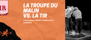 Théatre d'impro - troupe du malin vs TIR