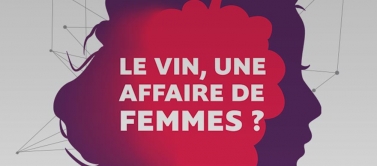 LE VIN, UNE AFFAIRE DE FEMME?